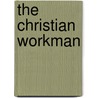 The Christian Workman door William Knight