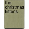 The Christmas Kittens by Pamela Binns