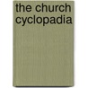 The Church Cyclopadia door Angelo Ames Benton