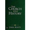 The Church In History by John E. Booty