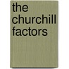 The Churchill Factors by Larry Kryske
