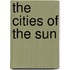 The Cities Of The Sun