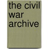 The Civil War Archive door Commanger