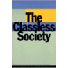 The Classless Society door Paul W. Kingston