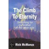 The Climb To Eternity by Rick McManus