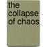The Collapse Of Chaos