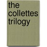 The Collettes Trilogy by Dahlia Rose