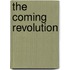 The Coming Revolution