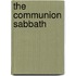 The Communion Sabbath