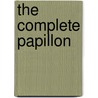 The Complete Papillon door David Rose