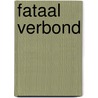 Fataal verbond by Colin Forbes