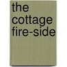 The Cottage Fire-Side door Onbekend