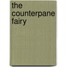 The Counterpane Fairy by Katharine Pyle