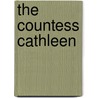 The Countess Cathleen door William Butler Yeats