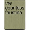 The Countess Faustina door Grafin Ida Hahn-Hahn