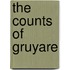 The Counts Of Gruyare