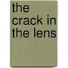 The Crack in the Lens door Steve Hockensmith