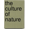 The Culture of Nature door Alexander Wilson