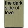 The Dark Side Of Love door Rafik Schami