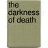 The Darkness Of Death