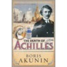 The Death Of Achilles door Boris Akunin