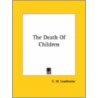 The Death Of Children door Charles W. Leadbeater