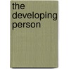 The Developing Person door Worth Publishers