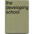 The Developing School