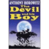 The Devil And His Boy door Anthony Horowitz