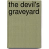 The Devil's Graveyard by Unknown