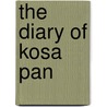 The Diary Of Kosa Pan door V. Busayakul