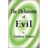 The Dichotomy of Evil door Andras Tower