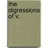 The Digressions Of V.