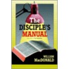 The Disciple's Manual door William MacDonald
