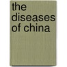 The Diseases Of China by William Hamilton Jefferys
