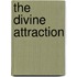 The Divine Attraction