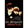 De Brigade by H. Blum