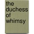 The Duchess of Whimsy