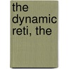 The Dynamic Reti, The by Nigel Davies