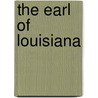 The Earl of Louisiana door A.J. Liebling