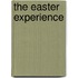 The Easter Experience