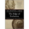 The Edge of Evolution by Michael J. Behe