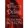 The Effects Of Desire door Francinia Boston