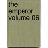 The Emperor Volume 06 by Georg Ebers