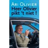 Heer Olivier pikt 't niet!