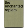 The Enchanted Rapiers door M. Bradley Davis