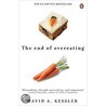 The End Of Overeating by M.D. Kessler David A.