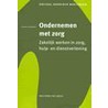 Ondernemen met zorg door K. Schermer