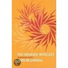 The Engaged Intellect by John McDowell