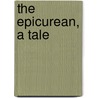 The Epicurean, A Tale door Thomas Moore